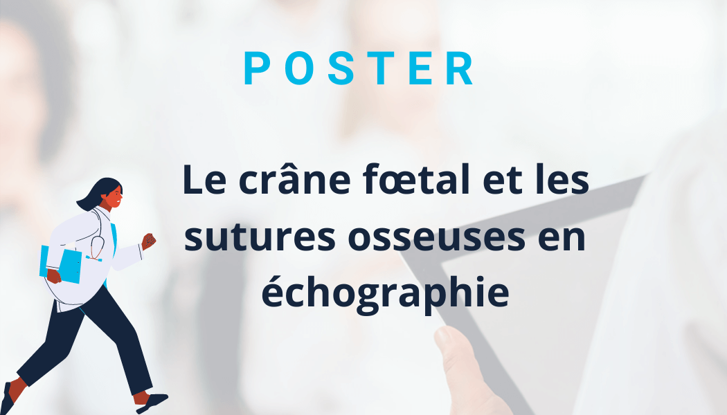 le crâne foetal et les sutures osseuses en échographie sage femme